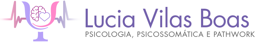 Lucia Vilas Boas: Psicologia, Psicossomática e Pathwork