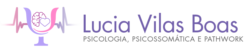 Lucia Vilas Boas: Psicologia, Psicossomática e Pathwork